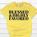 Load image into Gallery viewer, BLESSED AND HIGHLY FAVORED T-SHIRT
