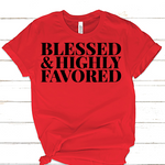 Load image into Gallery viewer, BLESSED AND HIGHLY FAVORED T-SHIRT
