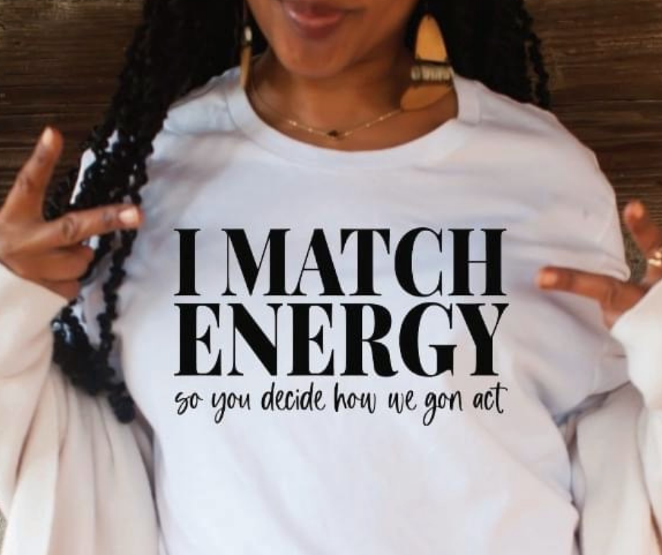 I match energy