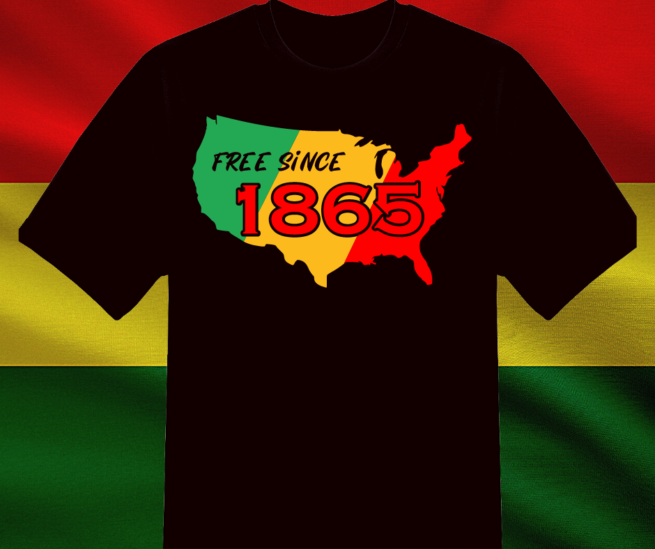 FREE SINCE 1865 JUNETEENTH SHIRT